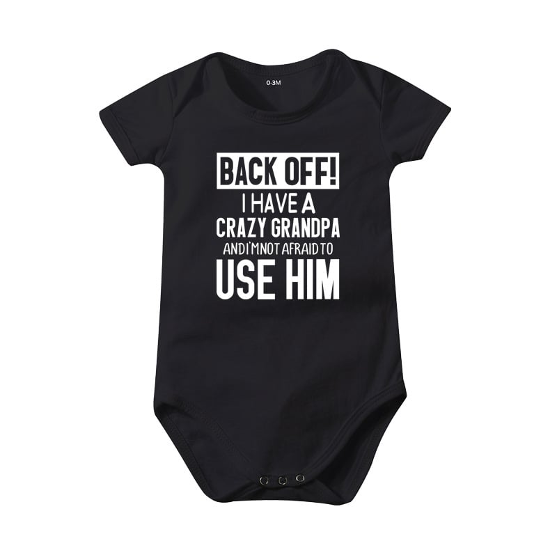 "Back Off! I Have a Crazy Grandpa or Grandma" Print  Baby Bodysuit